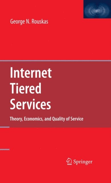 George N. Rouskas - Internet Tiered Services, E-bok