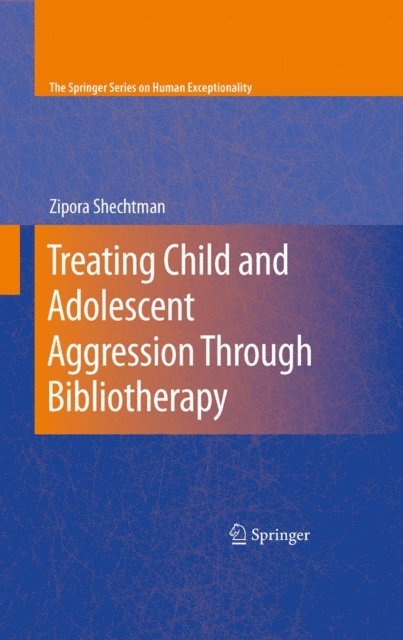Zipora Shechtman - Treating Child and Adolescent Aggression Through Bibliotherapy, E-bok