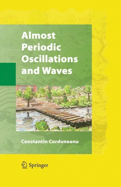 Constantin Corduneanu - Almost Periodic Oscillations and Waves, E-bok