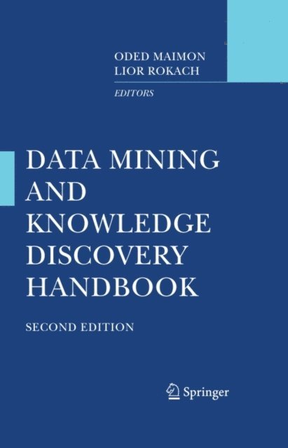 Lior Rokach, Oded Maimon - Data Mining and Knowledge Discovery Handbook, E-bok