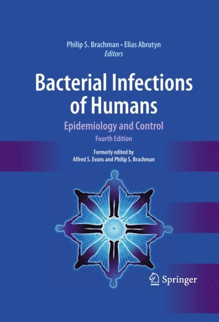Elias Abrutyn, Philip S. Brachman - Bacterial Infections of Humans, E-bok