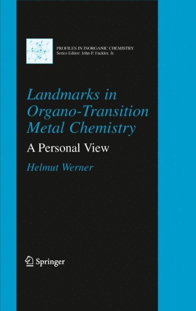 Helmut Werner - Landmarks in Organo-Transition Metal Chemistry, E-bok