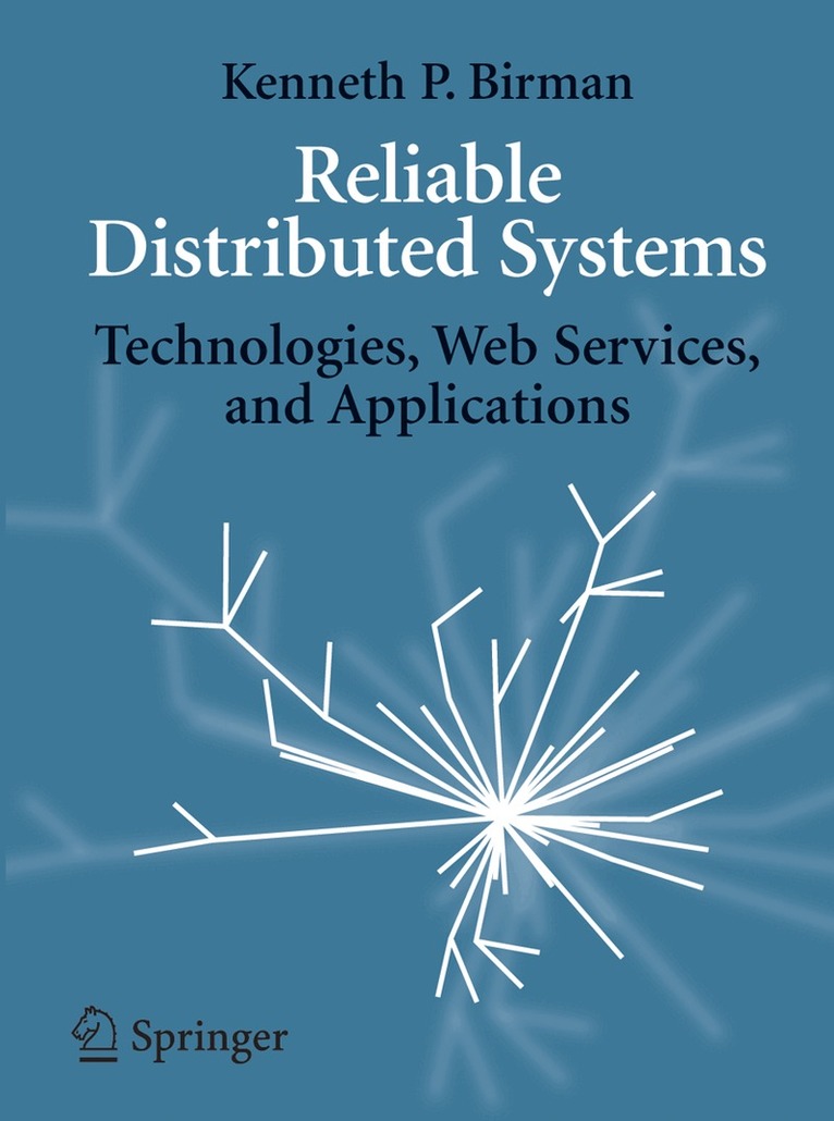 Kenneth Birman - Reliable Distributed Systems, Inbunden. Tillgänglighet: Lägg i varukorg