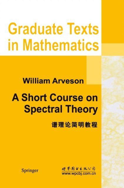 William Arveson - Short Course on Spectral Theory, E-bok