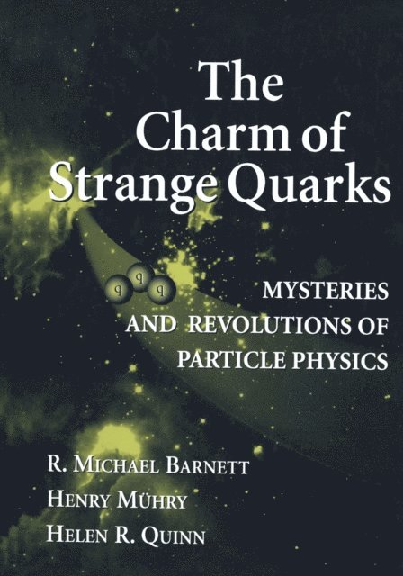 Helen R. Quinn, Henry Muehry, R. Michael Barnett - Charm of Strange Quarks, E-bok