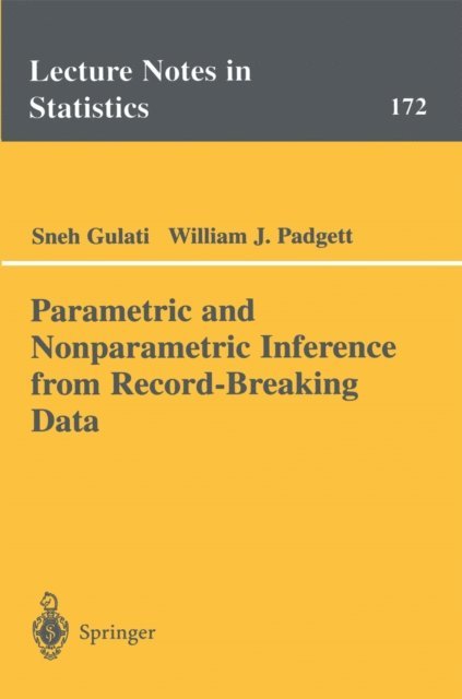 William J. Padgett, Sneh Gulati - Parametric and Nonparametric Inference from Record-Breaking Data, E-bok