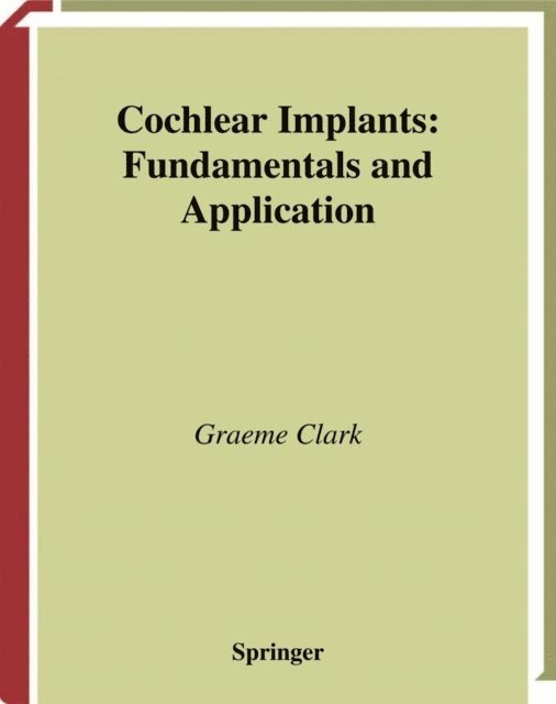 Graeme Clark - Cochlear Implants, E-bok
