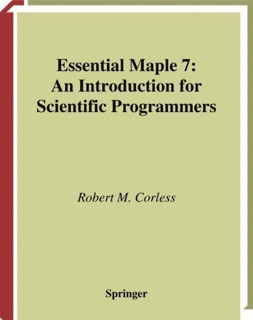 Robert M. Corless - Essential Maple 7, E-bok