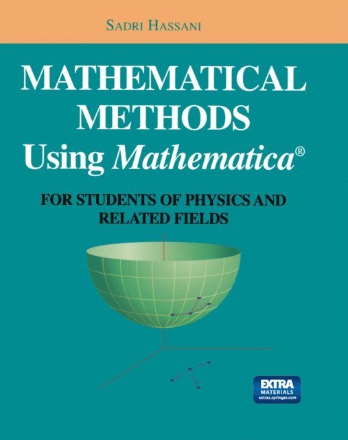 Sadri Hassani - Mathematical Methods Using Mathematica(R), E-bok