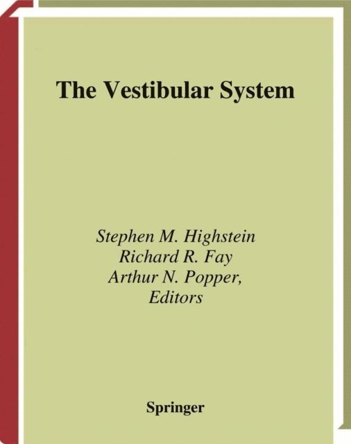 Richard R. Fay, Stephen M. Highstein - Vestibular System, E-bok