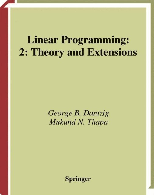 Mukund N. Thapa, George B. Dantzig - Linear Programming 2, E-bok