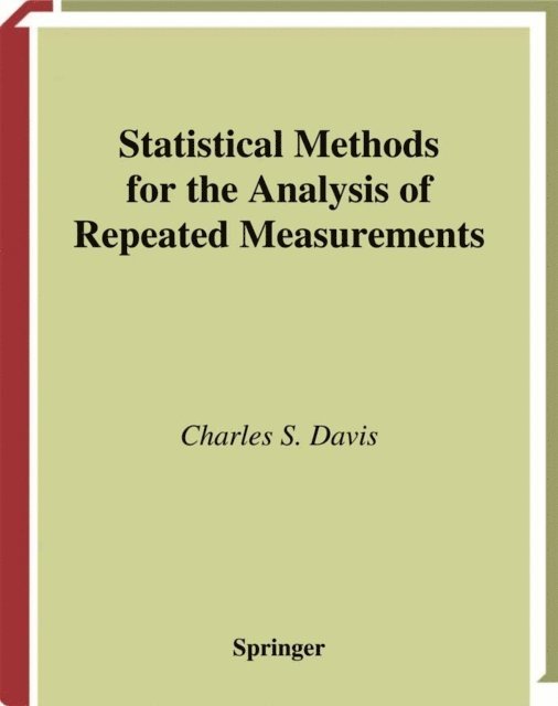 Charles S. Davis - Statistical Methods for the Analysis of Repeated Measurements, E-bok