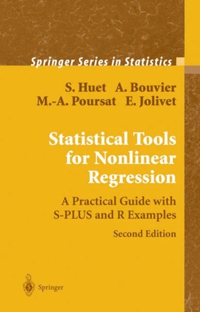 Emmanuel Jolivet, Marie-Anne Poursat, Anne Bouvier, Sylvie Huet - Statistical Tools for Nonlinear Regression, E-bok