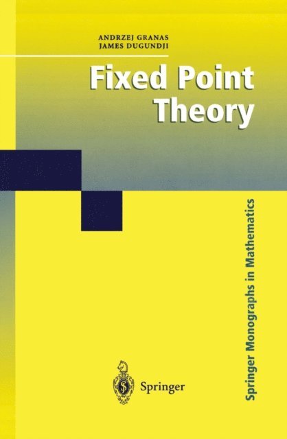 James Dugundji, Andrzej Granas - Fixed Point Theory, E-bok