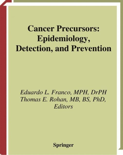 Thomas E. Rohan, Eduardo L. Franco - Cancer Precursors, E-bok
