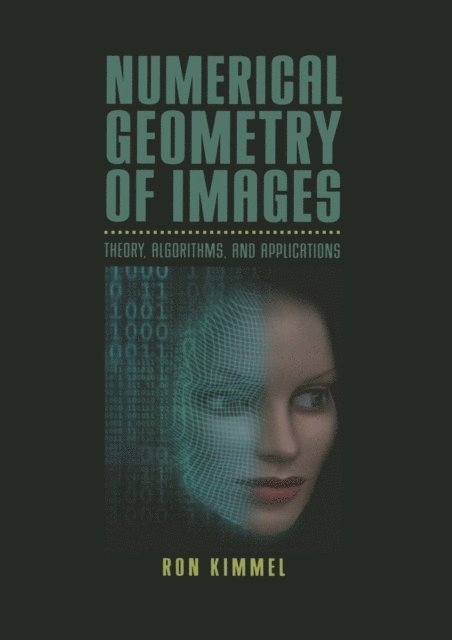 Ron Kimmel - Numerical Geometry of Images, E-bok
