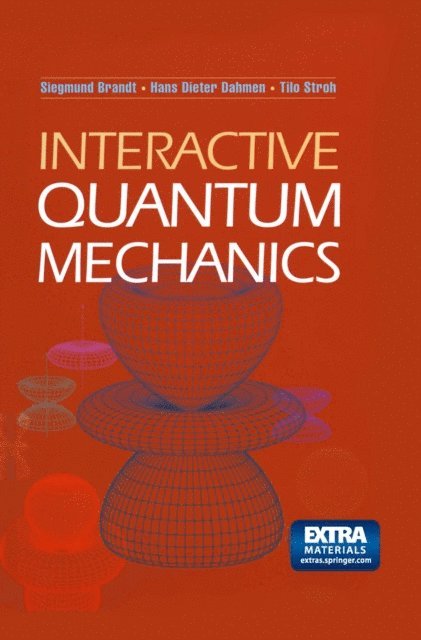 T. Stroh, Hans D. Dahmen, Siegmund Brandt - Interactive Quantum Mechanics, E-bok
