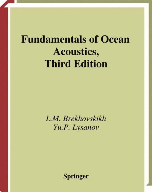 Yu.P. Lysanov, L.M. Brekhovskikh - Fundamentals of Ocean Acoustics, E-bok