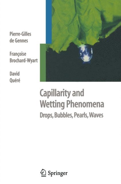David Quere, Francoise Brochard-Wyart, Pierre-Gilles de Gennes - Capillarity and Wetting Phenomena, E-bok