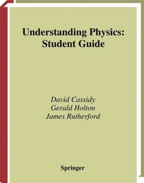 James Rutherford, Gerald Holton, David Cassidy - Understanding Physics, E-bok
