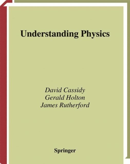 F.James Rutherford, Gerald Holton, David Cassidy - Understanding Physics: Teacher Guide, E-bok