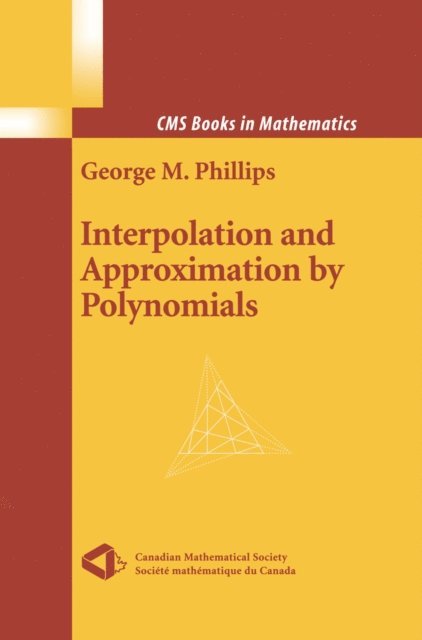 George M. Phillips - Interpolation and Approximation by Polynomials, E-bok