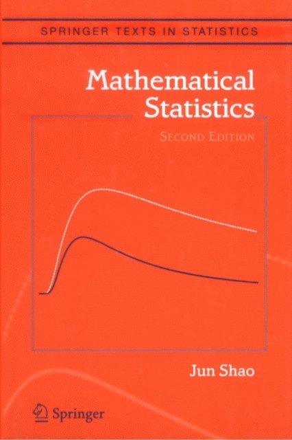 Jun Shao - Mathematical Statistics, E-bok