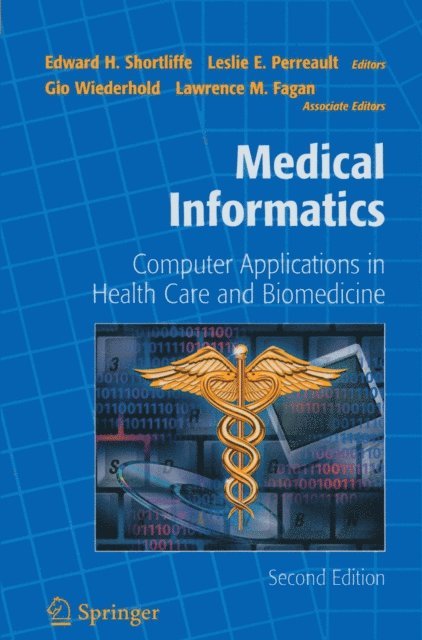 Leslie E. Perreault, Edward H. Shortliffe - Medical Informatics, E-bok