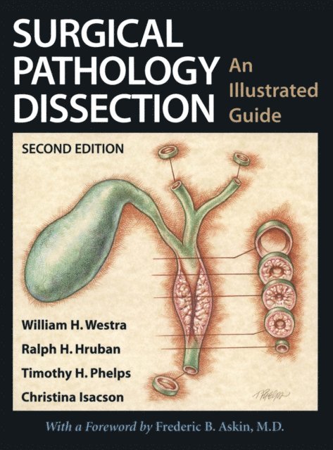 Christina Isacson, Timothy H. Phelps, Ralph H. Hruban, William H. Westra - Surgical Pathology Dissection, E-bok