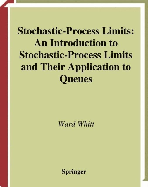 Ward Whitt - Stochastic-Process Limits, E-bok