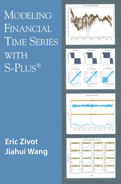 Jiahui Wang, Eric Zivot - Modeling Financial Time Series with S-PLUS, E-bok