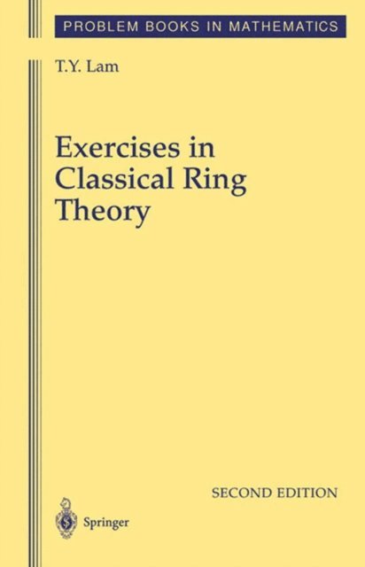 T.Y. Lam - Exercises in Classical Ring Theory, E-bok