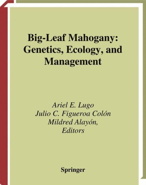 Mildred Alayon, Julio C. Figueroa Colon, Ariel E. Lugo - Big-Leaf Mahogany, E-bok