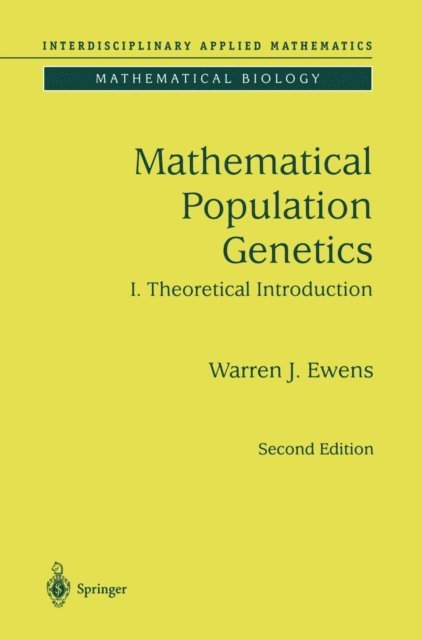 Warren J. Ewens - Mathematical Population Genetics 1, E-bok