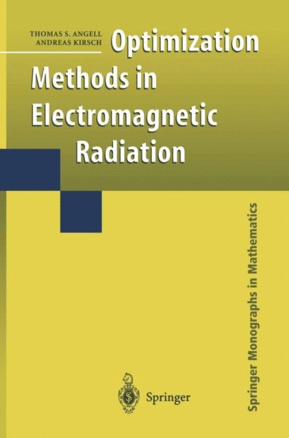 Andreas Kirsch, Thomas S. Angell - Optimization Methods in Electromagnetic Radiation, E-bok