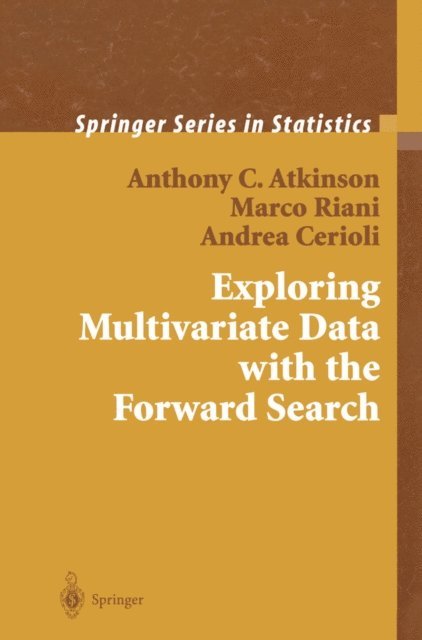 Andrea Cerioli, Marco Riani, Anthony C. Atkinson - Exploring Multivariate Data with the Forward Search, E-bok
