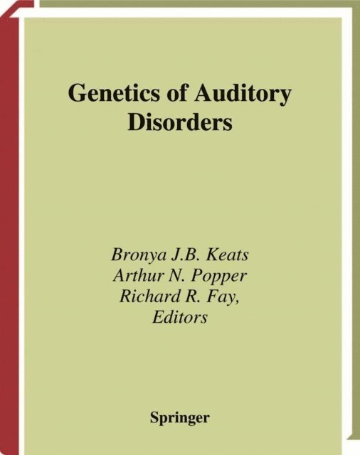 Richard R. Fay, Bronya J.B. Keats - Genetics and Auditory Disorders, E-bok
