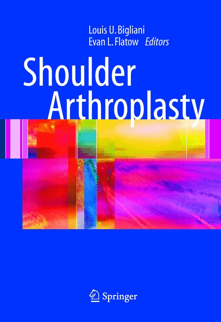 Louis U. Bigliani, Evan L. Flatow - Shoulder Arthroplasty, Inbunden. Tillgänglighet: Lägg i varukorg