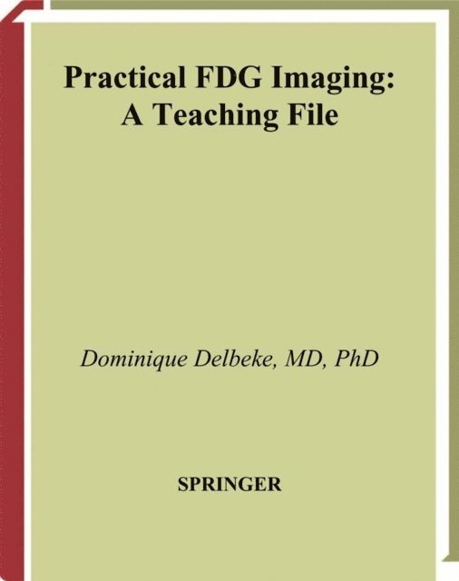 Martin P. Sandler, James A. Patton, William H. Martin, Dominique Delbeke - Practical FDG Imaging, E-bok