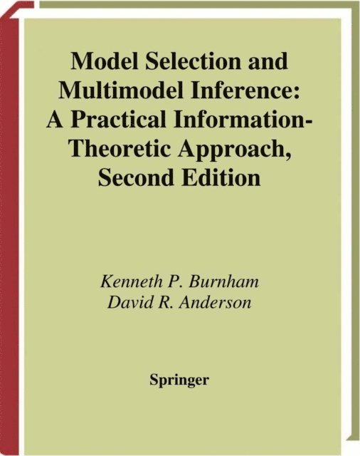 David R. Anderson, Kenneth P. Burnham - Model Selection and Multimodel Inference, E-bok. Tillgänglighet: Lägg i varukorg