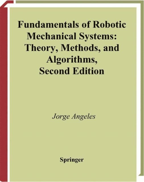 Jorge Angeles - Fundamentals of Robotic Mechanical Systems, E-bok