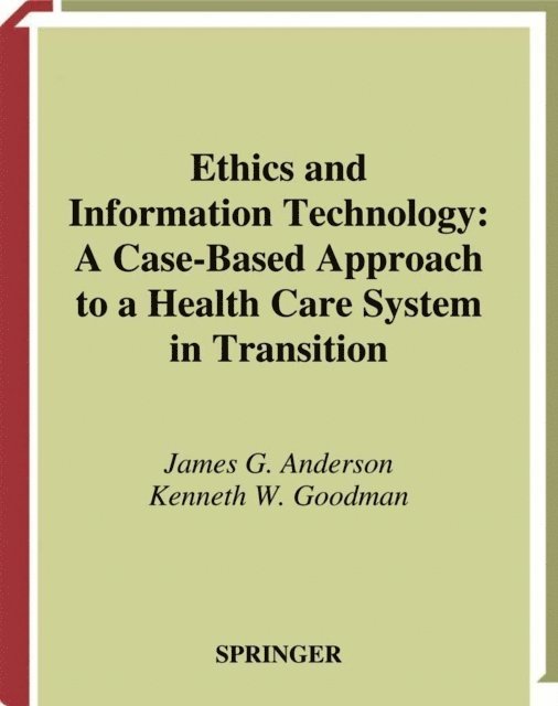 Kenneth Goodman, James G. Anderson - Ethics and Information Technology, E-bok