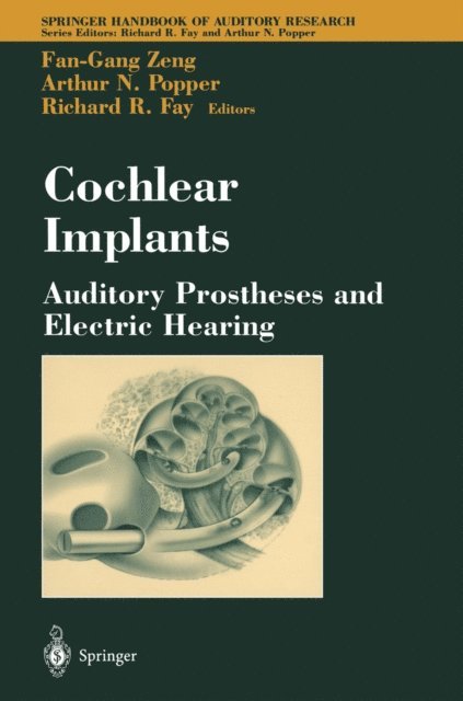 Richard R. Fay, Fan-Gang Zeng - Cochlear Implants: Auditory Prostheses and Electric Hearing, E-bok