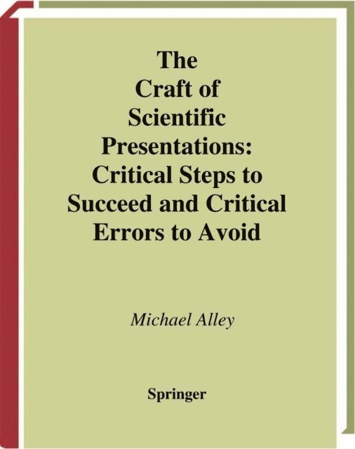 Michael Alley - Craft of Scientific Presentations, E-bok