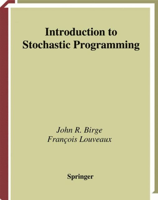 Francois Louveaux, John R. Birge - Introduction to Stochastic Programming, E-bok