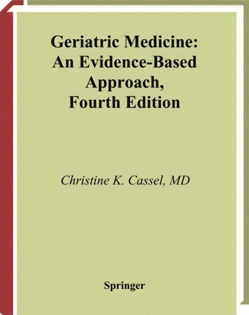 Diane E. Meier, Eric B. Larson, Harvey Jay Cohen, Rosanne Leipzig, Christine K. Cassel - Geriatric Medicine, E-bok
