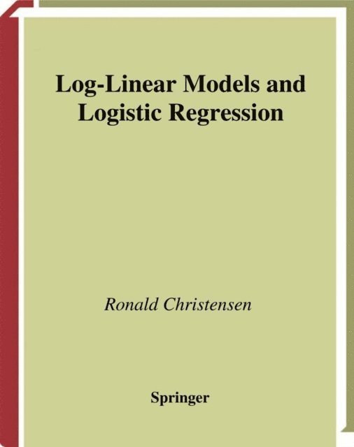 Ronald Christensen - Log-Linear Models and Logistic Regression, E-bok