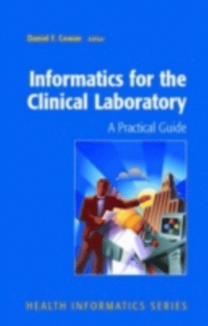 Daniel Cowan - Informatics for the Clinical Laboratory, E-bok