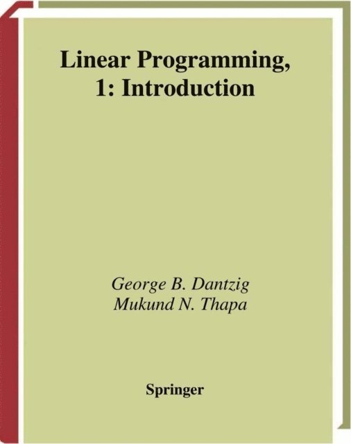 Mukund N. Thapa, George B. Dantzig - Linear Programming 1, E-bok