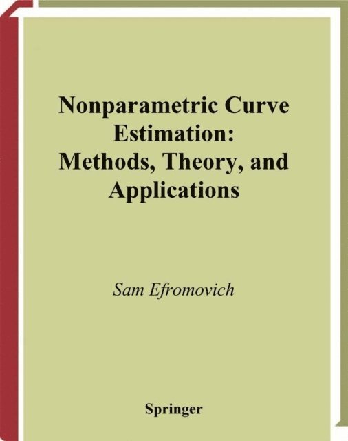 Sam Efromovich - Nonparametric Curve Estimation, E-bok